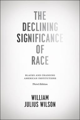 The Declining Significance of Race The Declining Significance of Race