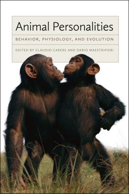 Animal Personalities Behavior, Physiology, and Evolution  9780226921976 Front Cover