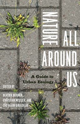 Nature All Around Us A Guide to Urban Ecology  9780226922751 Front Cover