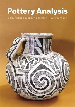Pottery Analysis, Second Edition A Sourcebook 2nd 9780226923215 Front Cover