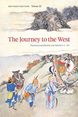 Journey to the West, Revised Edition, Volume 3  9780226971377 Front Cover