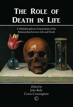 Role of Death in Life A Multidisciplinary Examination of the Relationship Between Life and Death  9780227175729 Front Cover