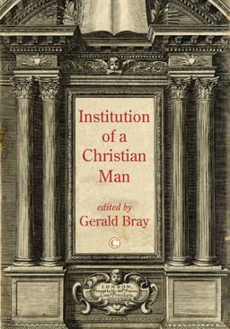 Institution of a Christian Man  9780227176689 Front Cover