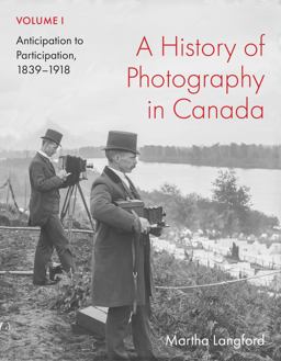 A History of Photography in Canada, Volume 1