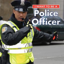 I Want to Be a Police Officer 2nd 9780228101017 Front Cover