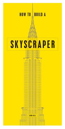 How to Build a Skyscraper