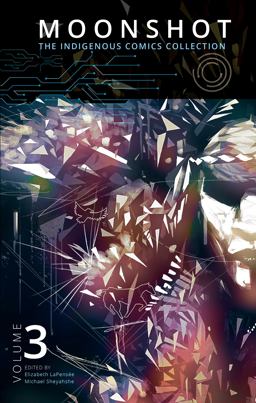 Moonshot: the Indigenous Comics Collection (Vol. 3)  9780228706229 Front Cover