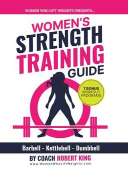 Women's Strength Training Guide Women's Strength Training Guide