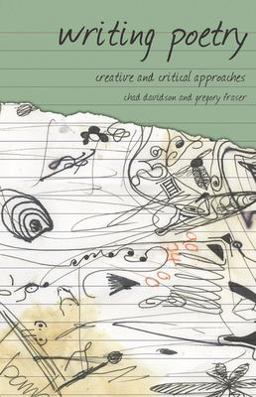 Writing Poetry Creative and Critical Approaches  9780230008120 Front Cover