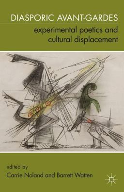 Diasporic Avant-Gardes Experimental Poetics and Cultural Displacement  9780230102729 Front Cover