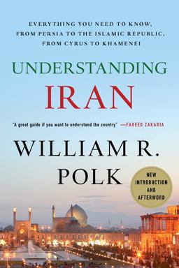 Understanding Iran Everything You Need to Know, from Persia to the Islamic Republic, from Cyrus to Khamenei  9780230103436 Front Cover