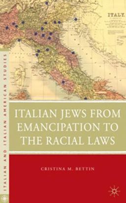 Italian Jews from Emancipation to the Racial Laws  9780230104761 Front Cover