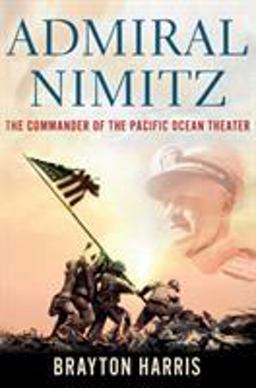 Admiral Nimitz: the Commander of the Pacific Ocean Theater The Commander of the Pacific Ocean Theater  9780230107656 Front Cover