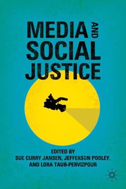 Media and Social Justice  9780230108639 Front Cover