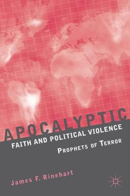 Apocalyptic Faith and Political Violence Prophets of Terror  9780230108738 Front Cover