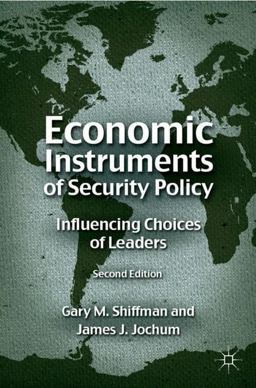 Economic Instruments of Security Policy Influencing Choices of Leaders 2nd 9780230110625 Front Cover
