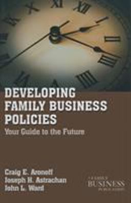 Developing Family Business Policies Your Guide to the Future  9780230111097 Front Cover