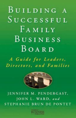 Building a Successful Family Business Board A Guide for Leaders, Directors, and Families  9780230111547 Front Cover