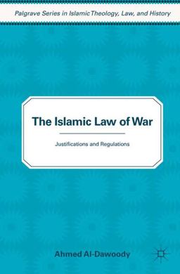 Islamic Law of War Justifications and Regulations  9780230111608 Front Cover