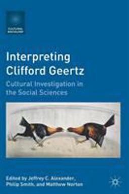 Interpreting Clifford Geertz Cultural Investigation in the Social Sciences  9780230111721 Front Cover