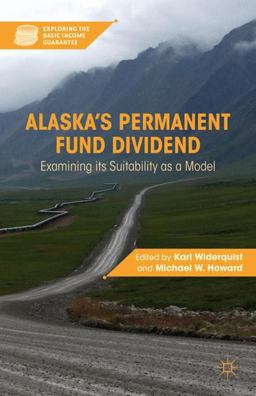 Alaska's Permanent Fund Dividend Examining Its Suitability As a Model  9780230112070 Front Cover