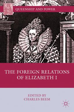 Foreign Relations of Elizabeth I  9780230112148 Front Cover