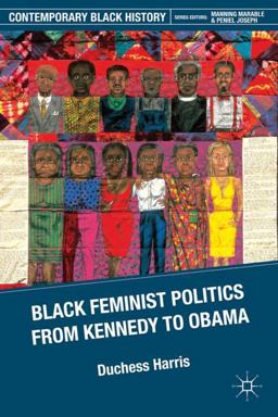 Black Feminist Politics from Kennedy to Obama  9780230112551 Front Cover