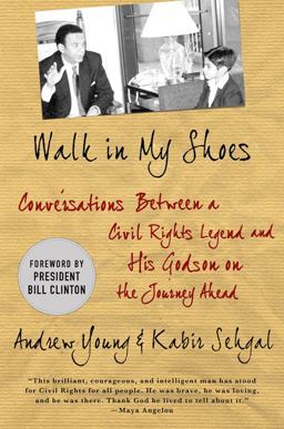 Walk in My Shoes Conversations Between a Civil Rights Legend and His Godson on the Journey Ahead  9780230114296 Front Cover