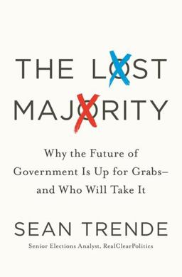 Lost Majority Why the Future of Government Is up for Grabs - And Who Will Take It  9780230116467 Front Cover