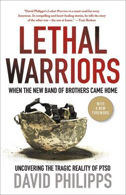 Lethal Warriors When the New Band of Brothers Came Home  9780230120693 Front Cover