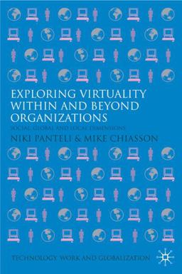 Exploring Virtuality Within and Beyond Organizations Social, Global and Local Dimensions  9780230201286 Front Cover