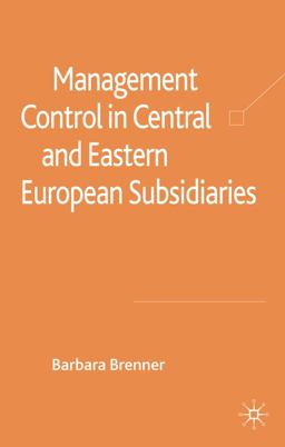 Management Control in Central and Eastern European Subsidiaries