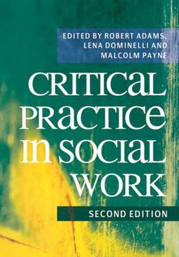 Critical Practice in Social Work Critical Practice in Social Work