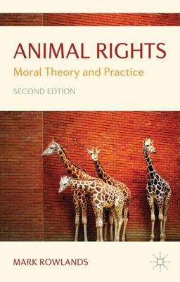 Animal Rights Moral Theory and Practice 2nd 9780230219441 Front Cover