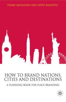 How to Brand Nations, Cities and Destinations A Planning Book for Place Branding  9780230220928 Front Cover