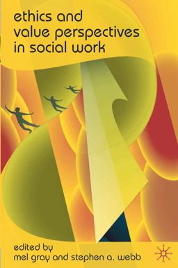 Ethics and Value Perspectives in Social Work  9780230221451 Front Cover