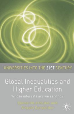 Global Inequalities and Higher Education Whose Interests Are You Serving?  9780230223516 Front Cover