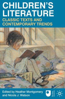 Children's Literature: Classic Texts and Contemporary Trends
