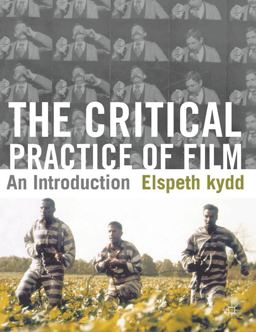 Critical Practice of Film An Introduction  9780230229761 Front Cover