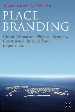 Place Branding Glocal, Virtual and Physical Identities, Constructed, Imagined and Experienced  9780230230736 Front Cover
