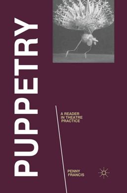 Puppetry: a Reader in Theatre Practice
