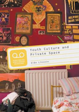 Youth Culture and Private Space  9780230233263 Front Cover