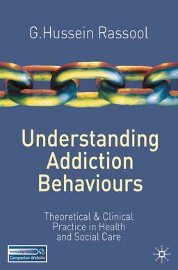 Understanding Addiction Behaviours Theoretical and Clinical Practice in Health and Social Care  9780230240193 Front Cover