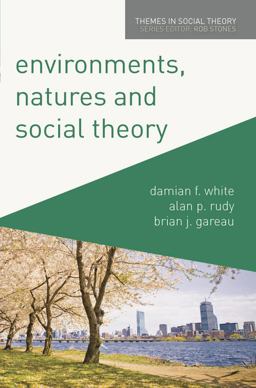 Environments, Natures and Social Theory Towards a Critical Hybridity  9780230241046 Front Cover