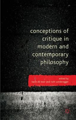 Conceptions of Critique in Modern and Contemporary Philosophy