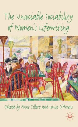 Unsociable Sociability of Women's Lifewriting  9780230246478 Front Cover