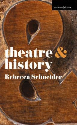Theatre and History  9780230246614 Front Cover