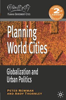 Planning World Cities Globalization and Urban Politics 2nd 9780230247321 Front Cover