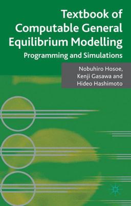 Textbook of Computable General Equilibrium Modeling Programming and Simulations  9780230248144 Front Cover