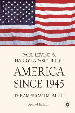 America Since 1945 The American Moment 2nd 9780230251458 Front Cover